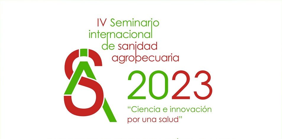 IV Seminario Internacional de Sanidad Agropecuaria (SISA 2023)